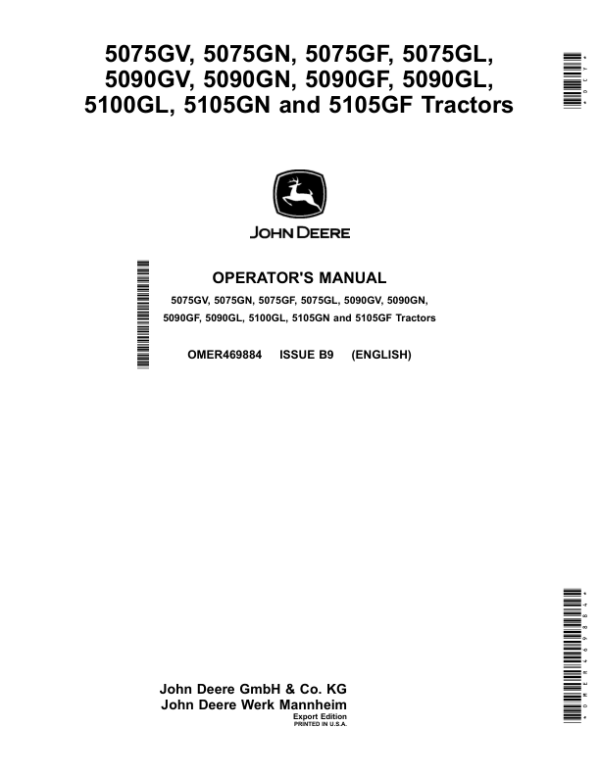 John Deere 5075GV, 5075GN, 5075GF, 5075GL, 5090GV, 5090GN,5090GF, 5090GL, 5100GL, 5105GN, 5105GF Tractors (Engine F5D) It4 Operator’s Manual (OMER469884) Workshop Guide