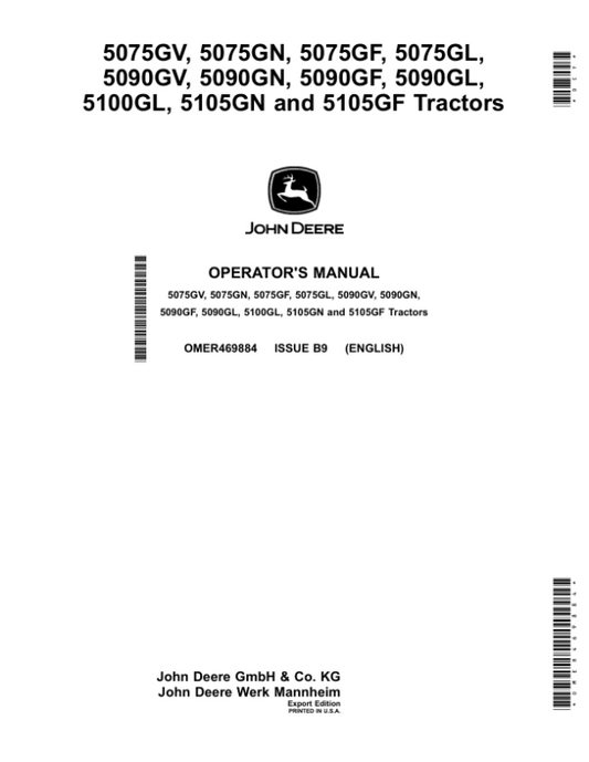 John Deere 5075GV, 5075GN, 5075GF, 5075GL, 5090GV, 5090GN,5090GF, 5090GL, 5100GL, 5105GN, 5105GF Tractors (Engine F5D) It4 Operator’s Manual (OMER469884) Workshop Guide
