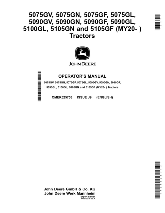John Deere 5075GV, 5075GN, 5075GF, 5075GL, 5090GV, 5090GN, 5090GF, 5090GL, 5100GL, 5105GN, 5105GF Tractors Operator’s Manual (OMER525753) Workshop Guide