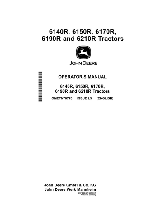 John Deere 6170R, 6190R, 6210R, 6140R, 6150R Tractors (European) Operator’s Manual (OMETN78776) Workshop Guide