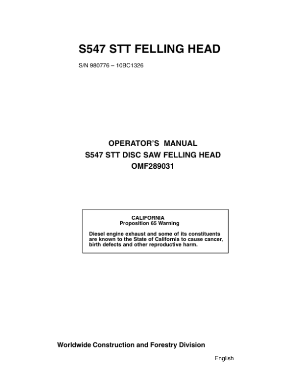 John Deere S547 Felling Heads Operator’s Manuals (OMF289031) Workshop Guide