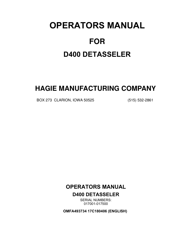 John Deere Hagie D400 Detasseler (017001-017500) (Worldwide Edition) Operator’s Manual (OMFA493734) Workshop Guide
