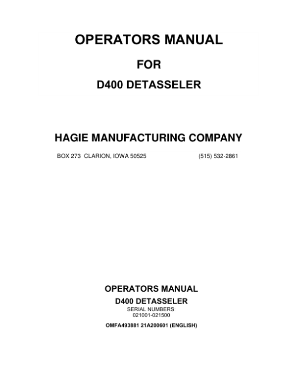 John Deere Hagie D400 Detasseler (021001-021500) (Worldwide Edition) Operator’s Manual (OMFA493881) Workshop Guide