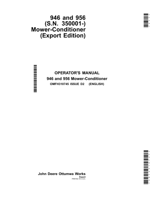 John Deere 946, 956 (S.N. 350001-) Mower-Conditioner (Export Edition) Operator’s Manual (OMFH310745) Workshop Guide