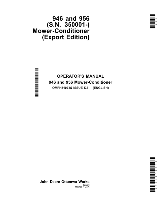 John Deere 946, 956 (S.N. 350001-) Mower-Conditioner (Export Edition) Operator’s Manual (OMFH310745) Workshop Guide
