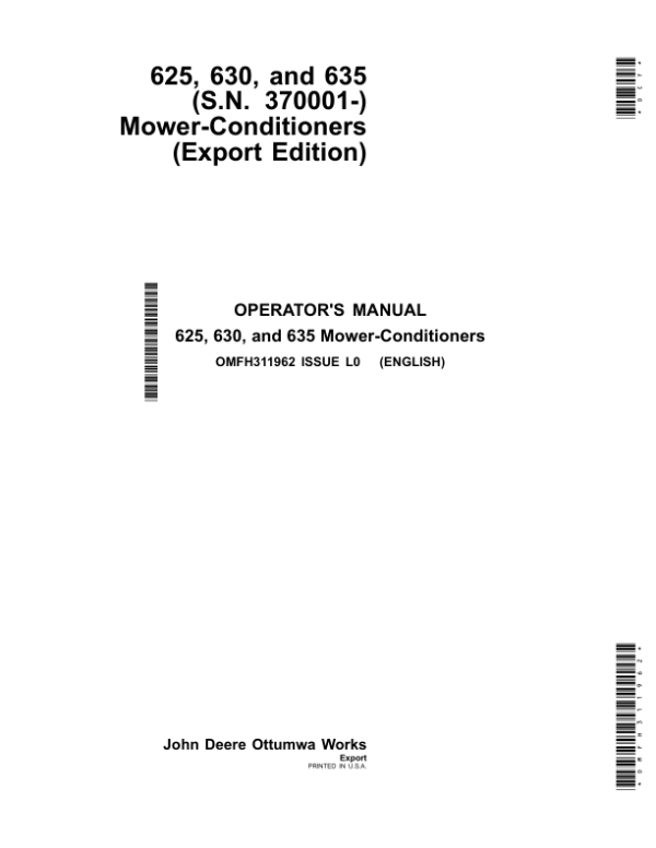 John Deere 625, 630, 635 Mower-Conditioners (370001-459999) Operator’s Manual (OMFH311962) Workshop Guide