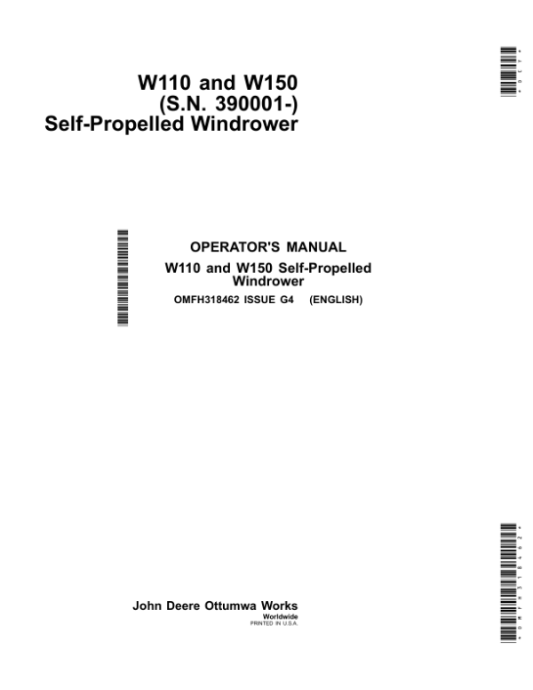 John Deere W110, W150 (S.N. 390001-) Self-Propelled Windrower Operator’s Manual (OMFH318462) Workshop Guide