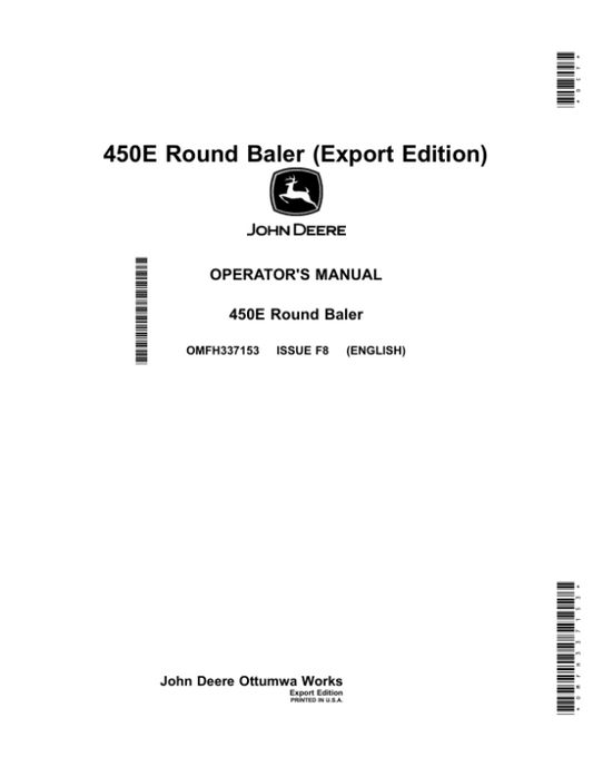 John Deere 450E Round Balers Operator’s Manual (OMFH337153) Workshop Guide