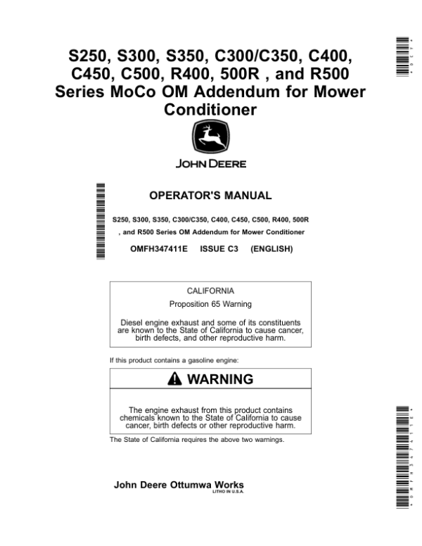 John Deere S250, S300, S350, C300/C350, C400, C450, C500, R400, 500R , R500 Series MoCo OM Addendum for Mower Conditioner Operator’s Manual (OMFH347411E) Workshop Guide