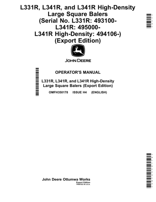 John Deere L331R, L341R, L341R High-Density Large Square Balers (Serial No. L331R: 493100-, L341R: 495000-, L341R High-Density: 494106-) (Export Edition) Operator’s Manual (OMFH350178) Workshop Guide