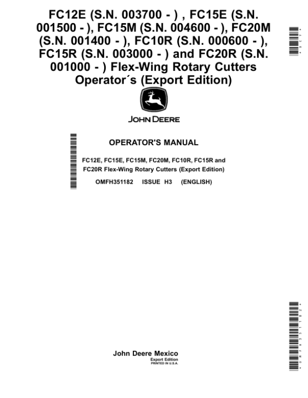John Deere FC12E (003700-), FC15E (001500-), FC15M (004600-), FC20M (001400-), FC10R (000600-), FC15R (003000-), FC20R (001000-) Flex-Wing Rotary Cutters (Export Edition) Operator’s Manual (OMFH351182) Workshop Guide