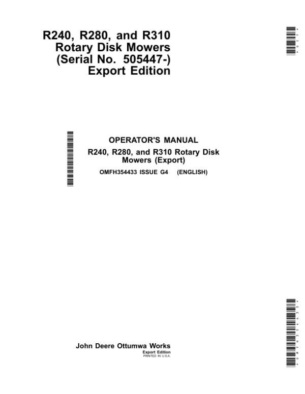 John Deere R240, R280, R310 Rotary Disk Mowers (Serial No. 505447-) Export Edition Operator’s Manual (OMFH354433) Workshop Guide