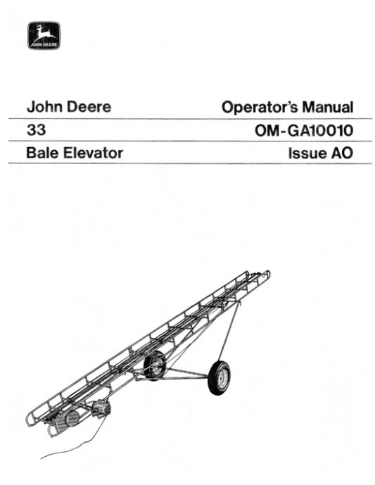 John Deere 33 Bale Elevator Operator’s Manual (OMGA10010) Workshop Guide