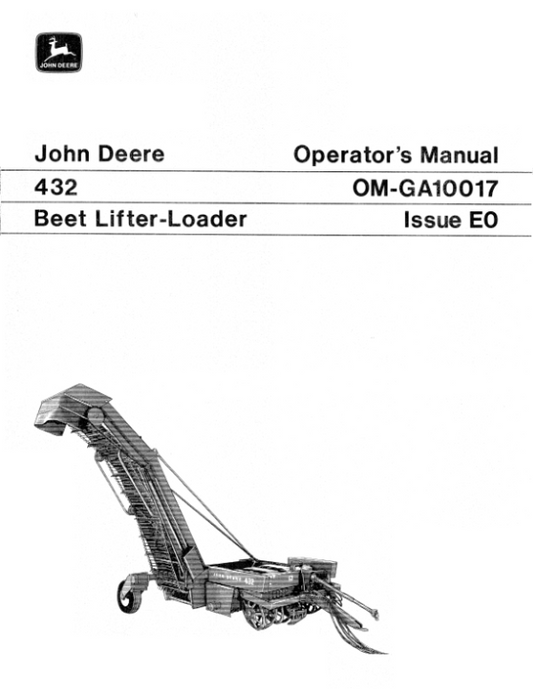 John Deere 432 Beet Lifter-Loader Operator’s Manual (OMGA10017) Workshop Guide