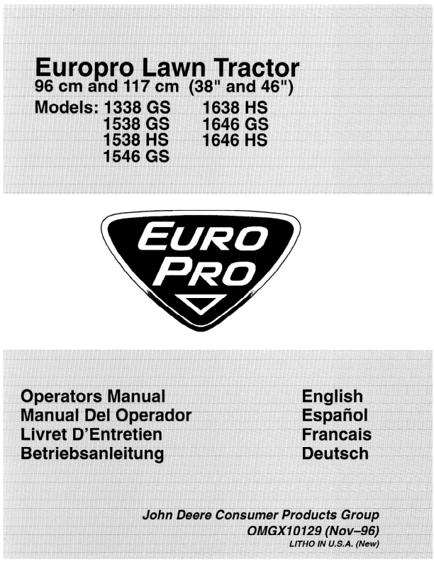John Deere 38 & 46-Inch Europro Lawn Tractor (1338GS, 1538GS, 1538HS, 1546GS, 1638HS, 1646GS, 1646HS) Operator’s Manual (OMGX10129) Workshop Guide