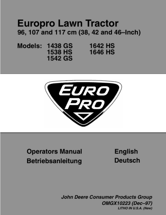 John Deere 38, 42 & 46-Inch Europro Lawn Tractors (1438GS, 1538HS, 1542GS, 1642HS, 1646HS) Operator’s Manual (OMGX10223) Workshop Guide