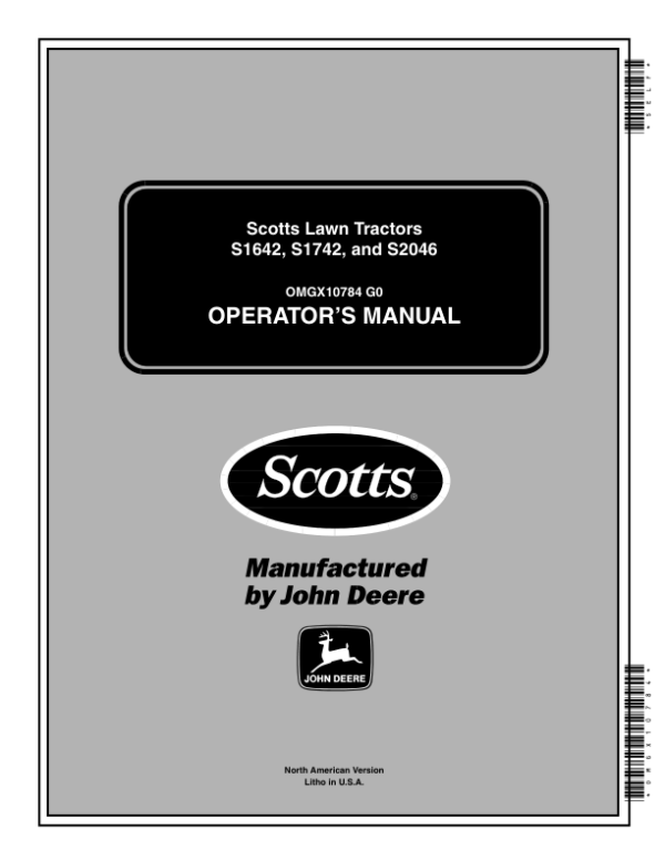 John Deere S1642, S1742, S2046 Scotts Lawn Tractors (020001-) Operator’s Manual (OMGX10784) Workshop Guide