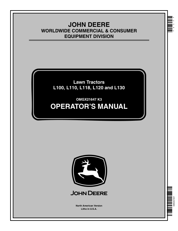 John Deere L100, L110, L118, L120, & L130 Lawn Tractors North America (010001-) Operator’s Manual (OMGX21647) Workshop Guide