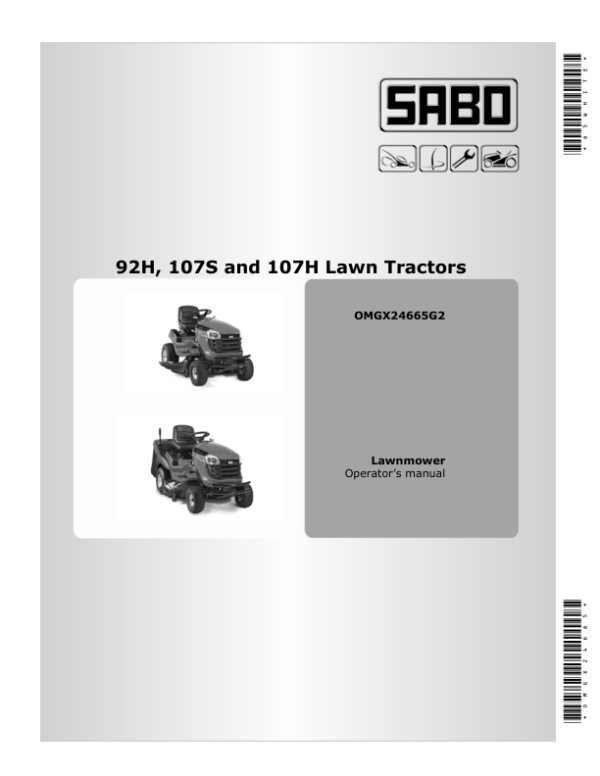 John Deere 92H, 107H & 107S Sabo Lawn Tractors Export Edition / 92H (020001-050000) 107H & 107S (040001-050000) Operator’s Manual (OMGX24665) Workshop Guide