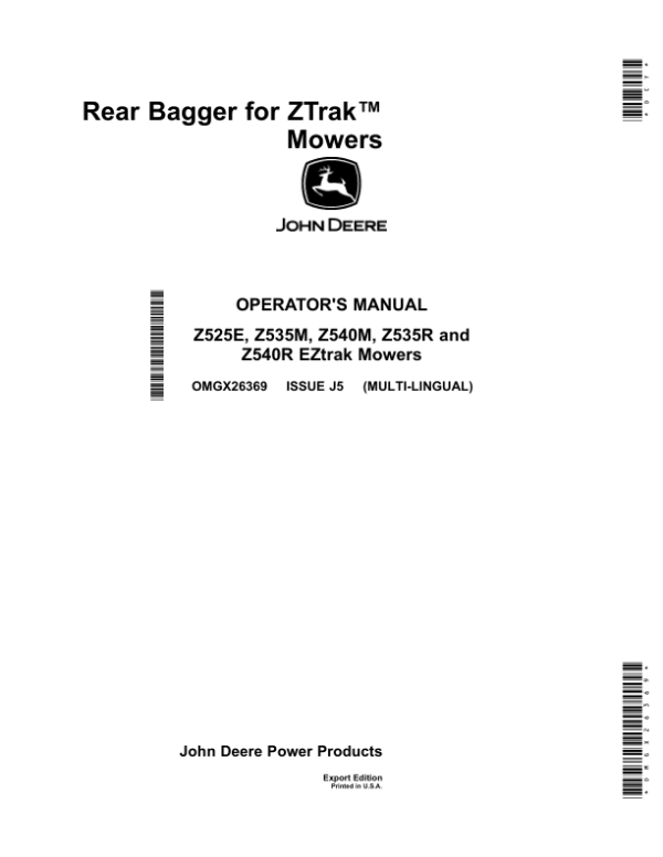 John Deere Rear Bagger for ZTrak Mowers (48/54 Inch)Applies to Z525E, Z535M, Z535R, Z540R & Z540M Mowers Export Edition Operator’s Manual (OMGX26369) Workshop Guide