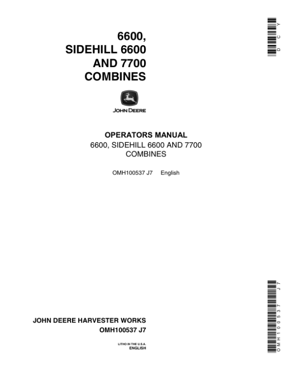 John Deere 6600, SideHill 6600, 7700 Combines Operator’s Manual (OMH100537) Workshop Guide