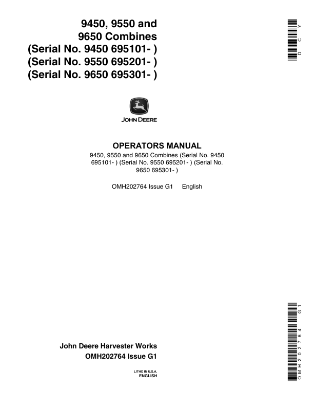 John Deere 9450 Combines (695101-700300) 9550 Combines (695201-700300) 9650 Combines (695301-700300) Americas Edition Operator’s Manual (OMH202764) Workshop Guide