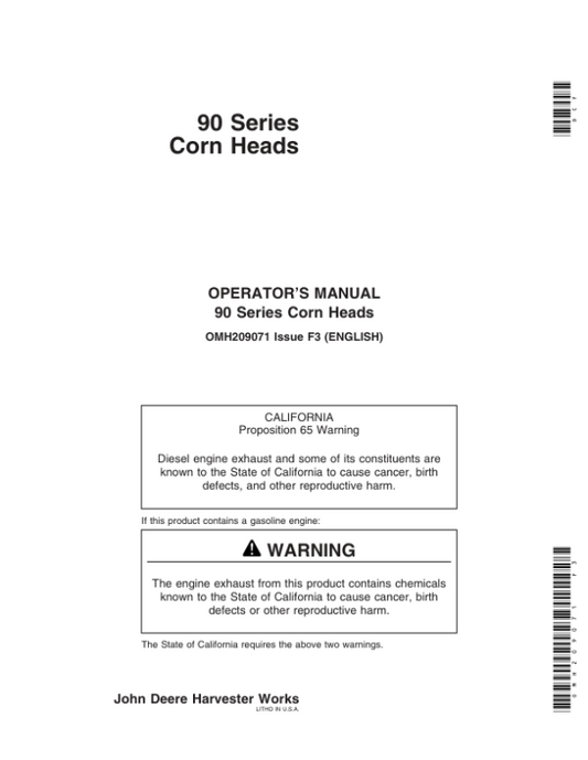 John Deere 494, 592, 594, 692, 693, 694, 892, 893, 894, 1092, 1290, 1291, 1293 90 Series Corn Heads (705101-) Operator’s Manual (OMH209071) Workshop Guide
