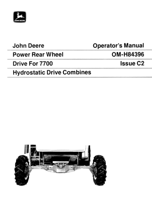 John Deere Power Rear Wheel Drive for 7700 Hydrostatic Drive Combines Operator’s Manual (OMH84396) Workshop Guide