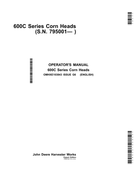 John Deere 600C – Series 606C, 608C, 612C, 616C, 618C STALKMASTER Corn Heads (Export Edition) Operator’s Manual (OMHXE103843) Workshop Guide