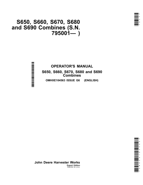 John Deere S650, S660, S670, S680 & S690 Combines (Export Edition) Operator’s Manual (OMHXE104563) Workshop Guide