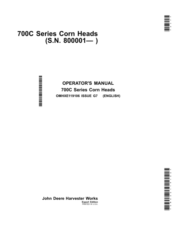 John Deere 700C Series Corn Heads Operator’s Manual (OMHXE119106) Workshop Guide