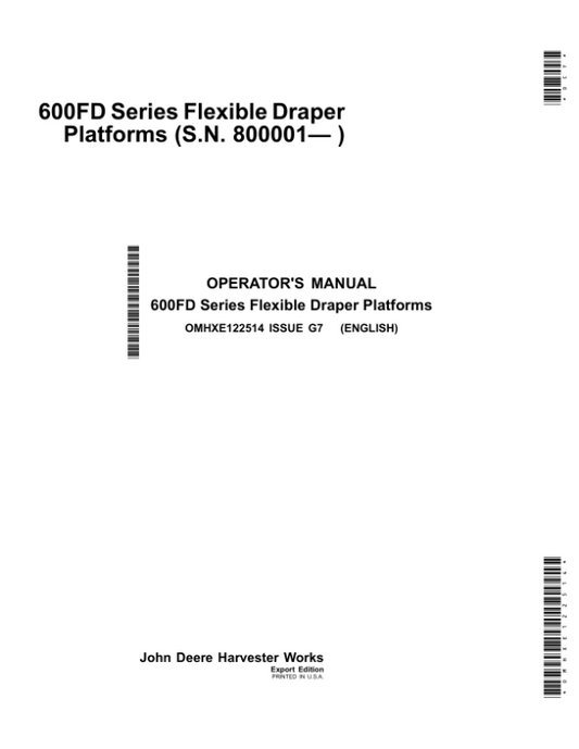 John Deere 600FD Series Flexible Draper Platforms 630FD, 635FD, 640FD, 645FD (800001-) (Export Edition) Operator’s Manual (OMHXE122514) Workshop Guide