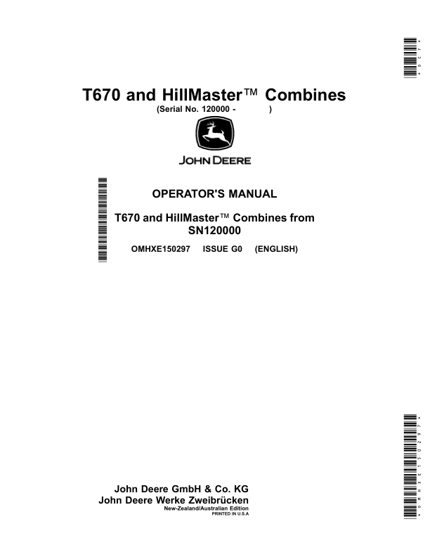 John Deere T670, HillMaster Combines (120000-) Operator’s Manual (OMHXE150297) Workshop Guide