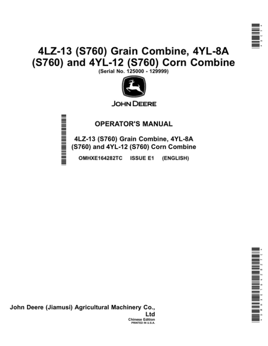 John Deere 4LZ-13 (S760) Grain Combine, 4YL-8A (S760), 4YL-12 (S760) Corn Combine (125000-129999) (Asia) Operator’s Manual (OMHXE164282TC) Workshop Guide