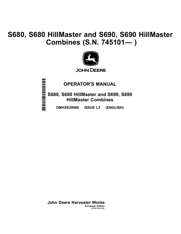 John Deere S680, S680 Hillmaster & S690, S690 Hillmaster Combines European Edition (745101-755000) Operator’s Manual (OMHXE29980) Workshop Guide