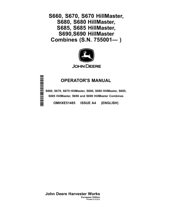 John Deere S660, S670, S670 HillMaster S680, S680 HillMaster S690 & S690 HillMaster Combines Operator’s Manual (OMHXE51485) Workshop Guide