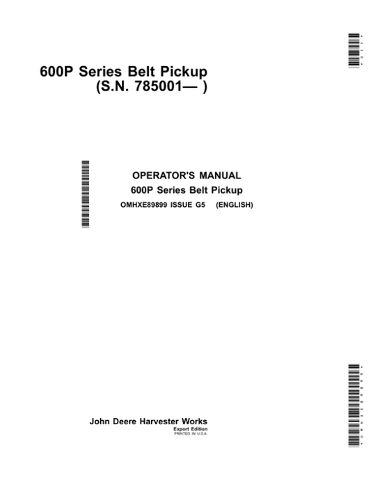 John Deere 600P Series Belt PickupsExport Edition (785001- ) Operator’s Manual (OMHXE89899) Workshop Guide
