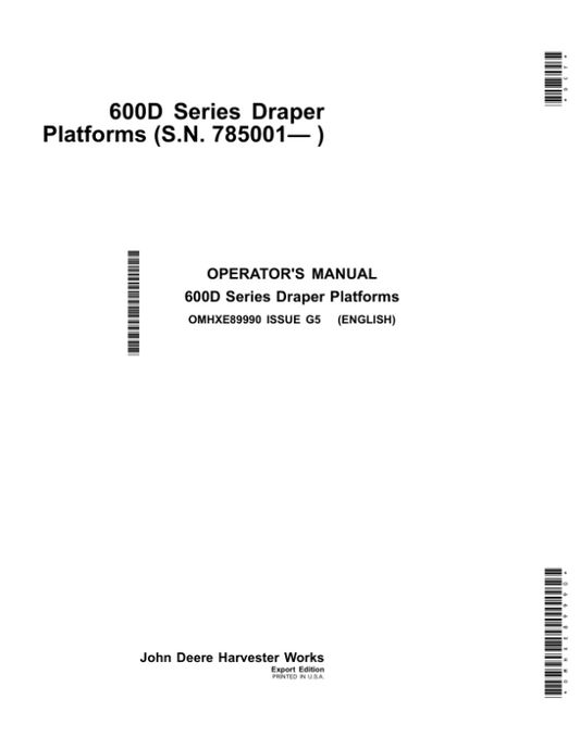 John Deere 600D Series Draper PlatformsExport Edition (785001- ) Operator’s Manual (OMHXE89990) Workshop Guide
