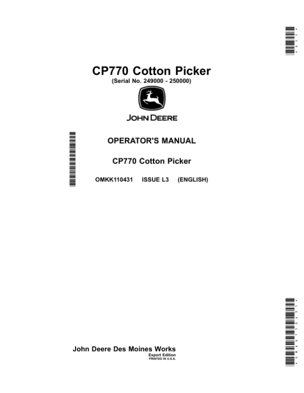 John Deere CP770 Cotton Picker (249000-250000) (North America) (LPB) Operator’s Manual (OMKK110431) Workshop Guide