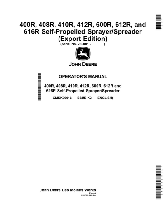 John Deere 400R, 408R, 410R, 412R, 600R, 612R, 616R Self-Propelled Sprayer/Spreader (230001-) (Export Edition) Operator’s Manual (OMKK96016) Workshop Guide