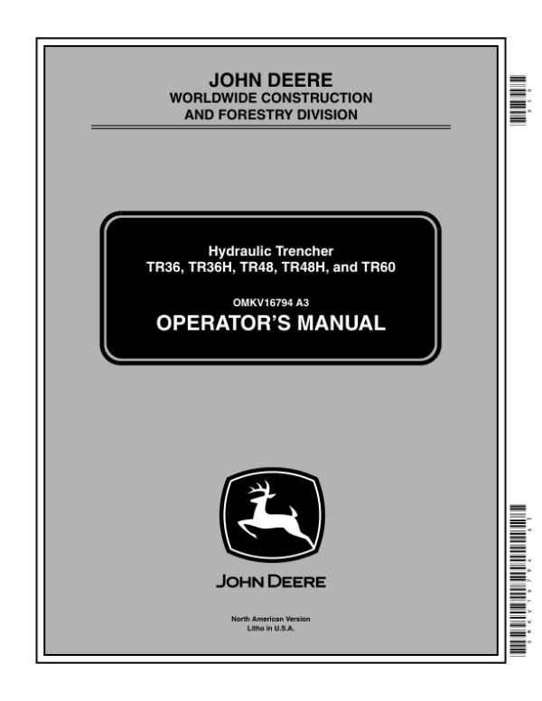 John Deere TR36, TR36H, TR48 TR48H, TR60 Hydraulic Trencher(100100-) Operator’s Manual (OMKV16794) Workshop Guide