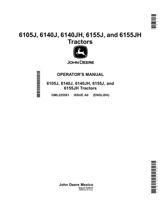 John Deere 6105J, 6140J, 6140JH, 6155J, 6155JH Tractors (Export Edition) Operator’s Manual (OML225581) Workshop Guide