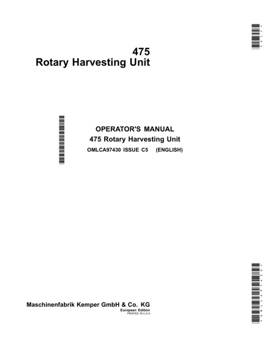 John Deere 475 Rotary Harvesting Unit European Edition Operator’s Manual (OMLCA97430) Workshop Guide