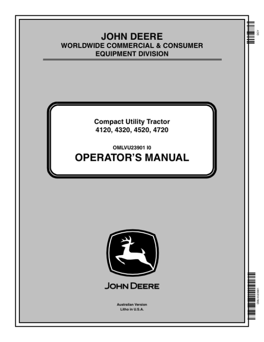 John Deere 4120, 4320, 4520, 4720 Compact Utility Tractors / without Cab (810001-), with Cab (840001-) (Australia) Operator’s Manual (OMLVU23901) Workshop Guide