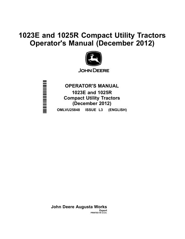 John Deere 1023E (310001-), 1025R (110001-) Compact Utility Tractors (December 2012) (Export Edition) Operator’s Manual (OMLVU25848) Workshop Guide