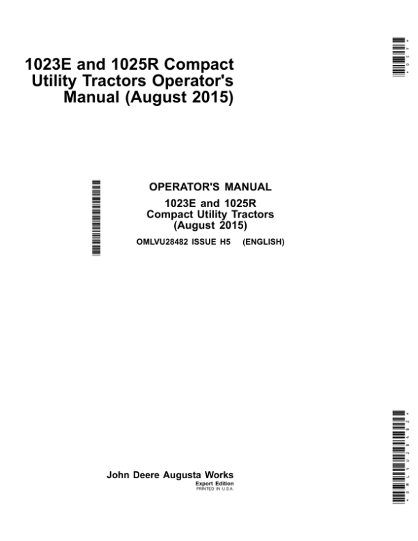 John Deere 1023E & 1025R Compact Utility TractorsExport Edition (MY2015) Operator’s Manual (OMLVU28482) Workshop Guide