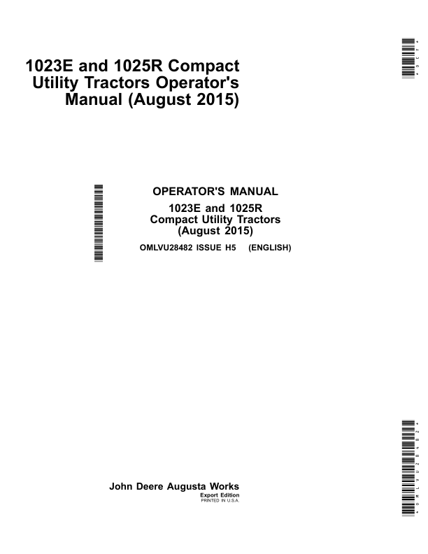 John Deere 1023E & 1025R Compact Utility TractorsExport Edition (MY2015) Operator’s Manual (OMLVU28482) Workshop Guide