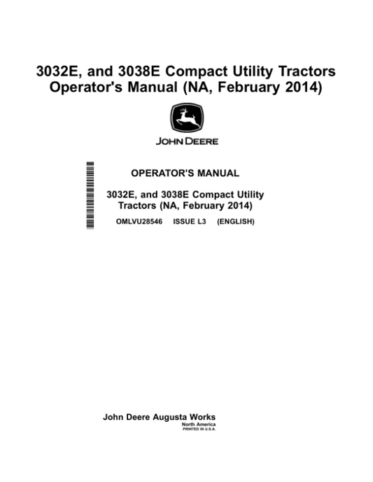 John Deere 3032E & 3038E Compact Utility Tractors (North American) (610000-709999) Operator’s Manual (OMLVU28546) Workshop Guide