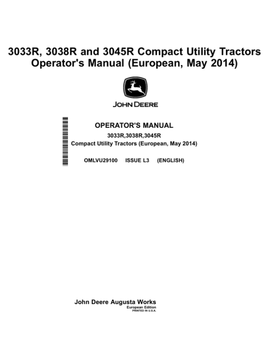 John Deere 3033R, 3038R, 3045R Compact Utility Tractors (010001-) Operator’s Manual (OMLVU29100) Workshop Guide