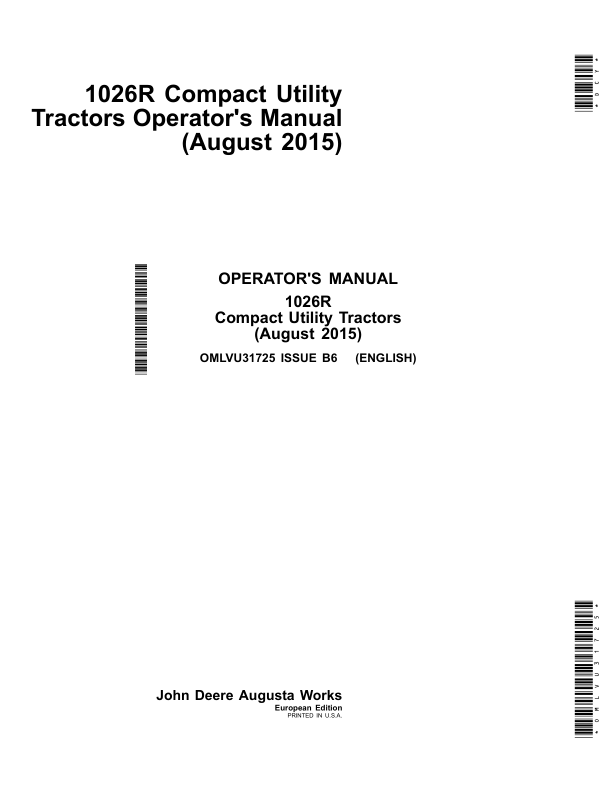 John Deere 1026R Compact Utility TractorEuropean Edition (August 2015) Operator’s Manual (OMLVU31725) Workshop Guide